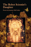 The Robot Scientist's Daughter cover by Jeannine Hall Gailey