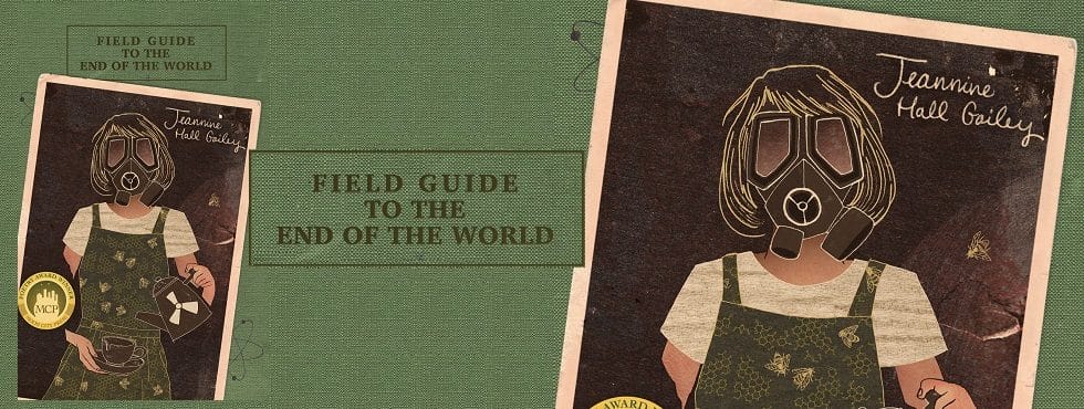 Field Guide to the End of the World by Jeannine Hall Gailey